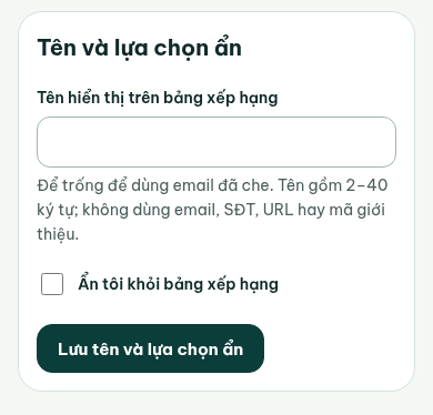 Khối Tên và lựa chọn ẩn: ô Tên hiển thị trên bảng xếp hạng, ô tích Ẩn tôi khỏi bảng xếp hạng và nút Lưu tên và lựa chọn ẩn. Dữ liệu minh hoạ.
